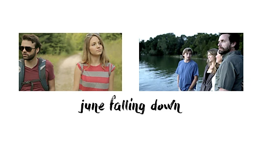 Watch June Falling Down Trailer