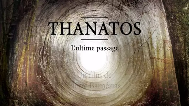 Thanatos, l'ultime passage