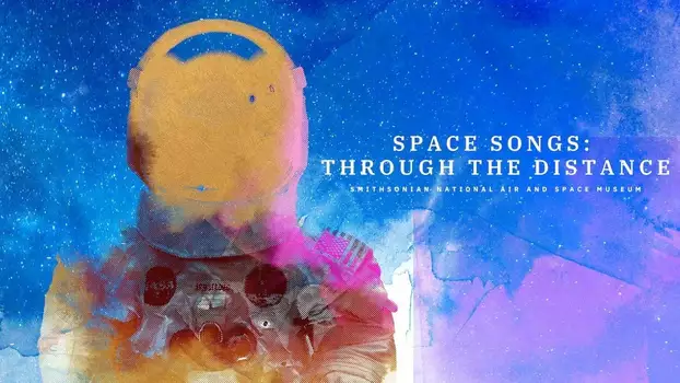 Space Songs: Through the Distance