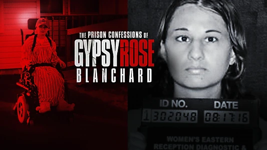 The Prison Confessions of Gypsy Rose Blanchard