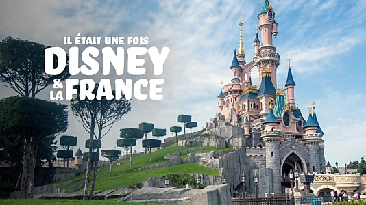 Il était une fois Disney & la France