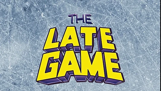 The Late Game