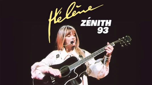 Hélène - Zénith 93