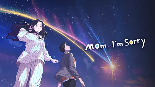 Mom, I'm Sorry