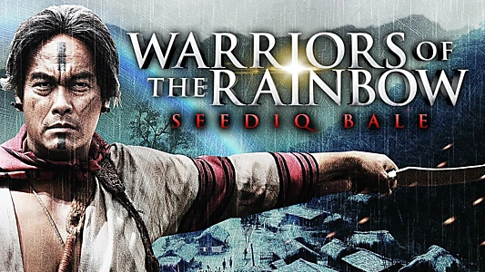 Warriors of the Rainbow: Seediq Bale