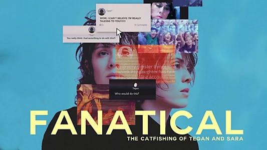 Fanatical: The Catfishing of Tegan and Sara