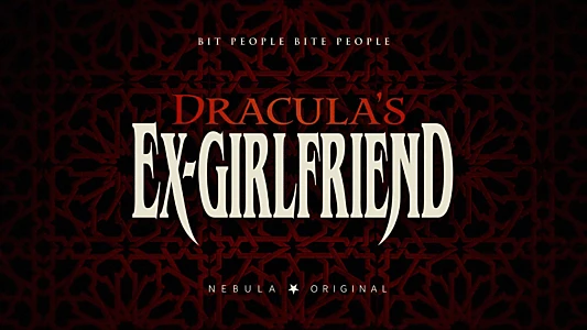 Dracula's Ex-Girlfriend