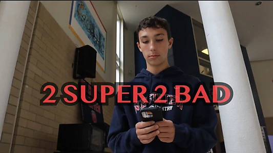 2 Super 2 Bad