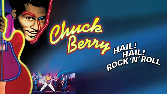 Chuck Berry - Hail! Hail! Rock 'n' Roll