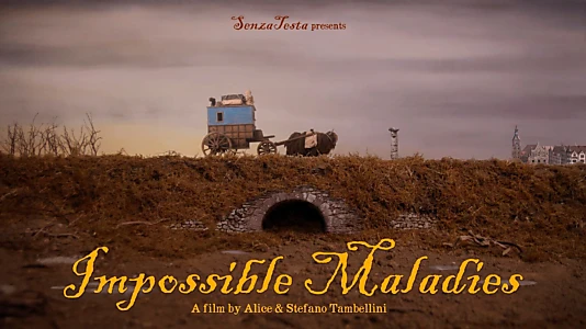 Impossible Maladies