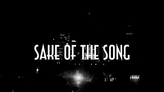 Sake Of The Song