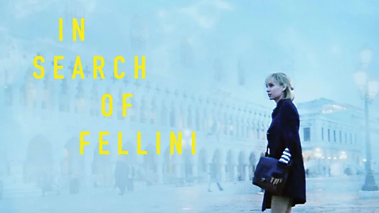 In Search of Fellini