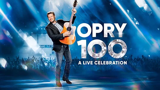 Opry 100: A Live Celebration