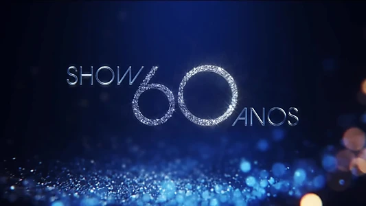 Show 60 Anos