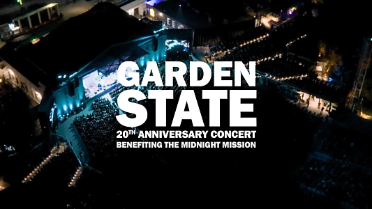 Garden State - The 20th Anniversary Concert