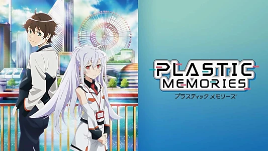Plastic Memories
