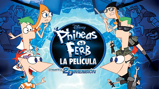 Phineas and Ferb The Movie: Across the 2nd Dimension