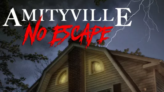 Amityville: No Escape
