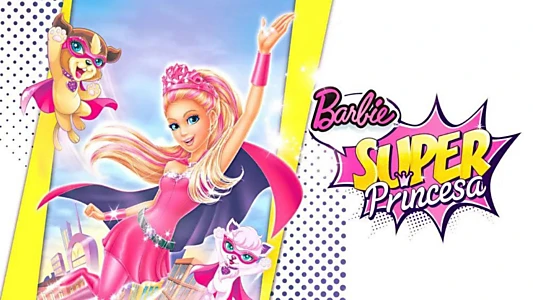 Barbie in Princess Power