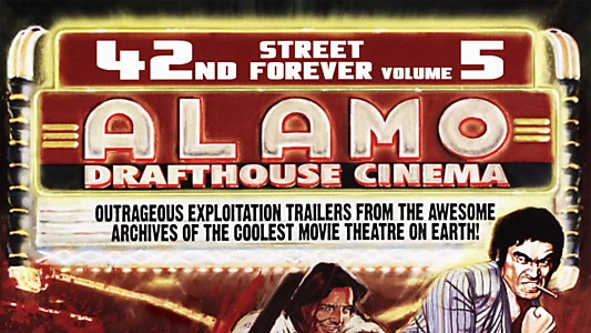 42nd Street Forever, Volume 5: Alamo Drafthouse Cinema