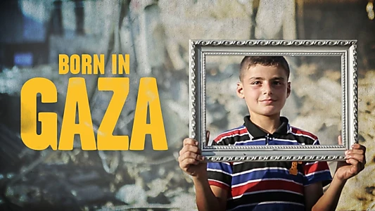 Born in Gaza