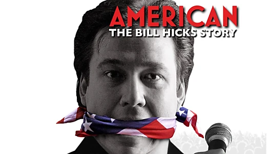 American: The Bill Hicks Story