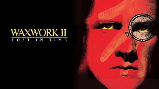 Waxwork II: Lost in Time