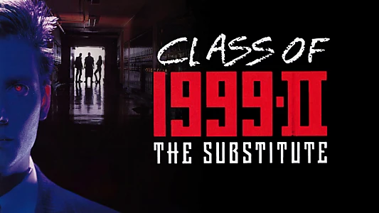 Class of 1999 II: The Substitute