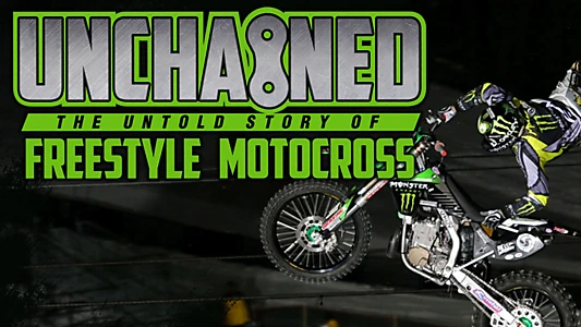 Unchained: The Untold Story of Freestyle Motocross