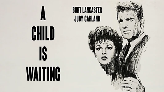 A Child Is Waiting