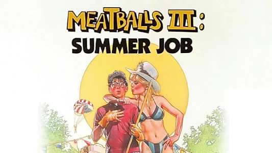 Meatballs III: Summer Job