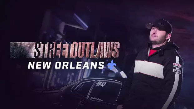 Street Outlaws: New Orleans