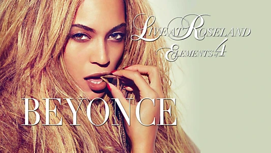 Beyoncé: Live At Roseland - Elements of 4