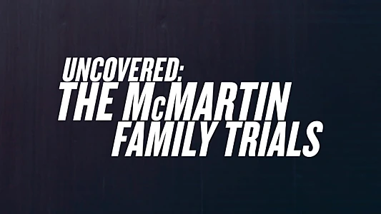 Uncovered: The McMartin Family Trials