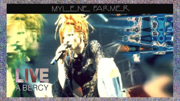 Mylène Farmer: Live at Bercy