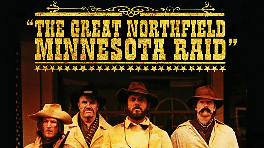 The Great Northfield Minnesota Raid