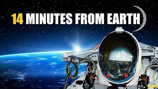 14 Minutes from Earth