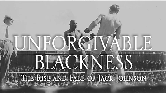 Unforgivable Blackness: The Rise and Fall of Jack Johnson