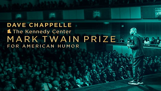 Dave Chappelle: The Kennedy Center Mark Twain Prize