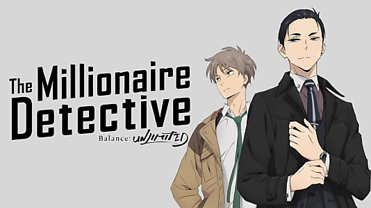 The Millionaire Detective – Balance: UNLIMITED