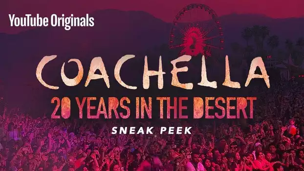 Coachella: 20 Years in the Desert