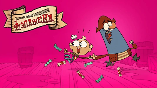 The Marvelous Misadventures of Flapjack