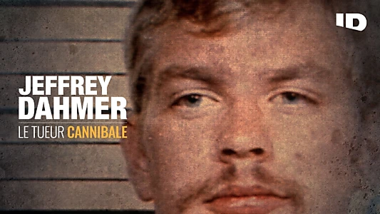 Jeffrey Dahmer: Mind of a Monster