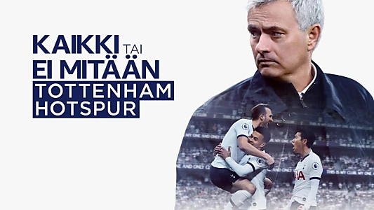 All or Nothing: Tottenham Hotspur