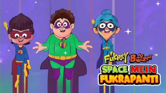 Fukrey Boyzzz: Space Mein Fukrapanti