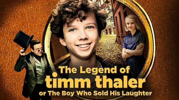 The Legend of Timm Thaler: or The Boy Who Sold His Laughter