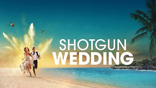 Shotgun Wedding