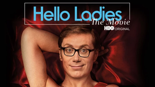 Hello Ladies: The Movie