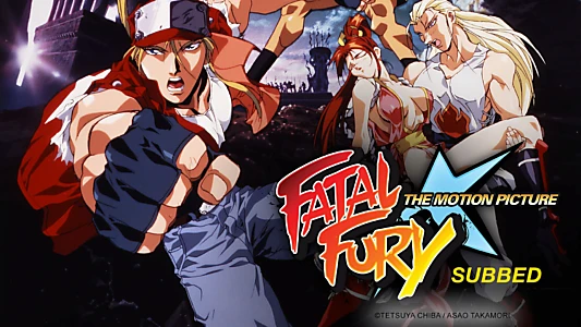 Fatal Fury: The Motion Picture