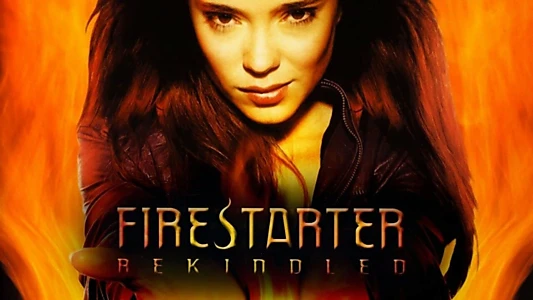 Firestarter: Rekindled